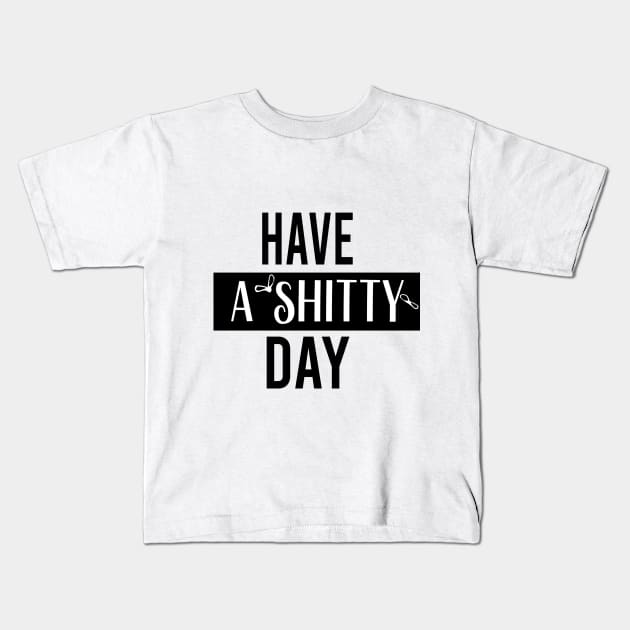 have a  shitty day Gift Funny, smiley face Unisex Adult Clothing T-shirt, friends Shirt, family gift, shitty gift,Unisex Adult Clothing, funny Tops & Tees, gift idea Kids T-Shirt by Aymanex1